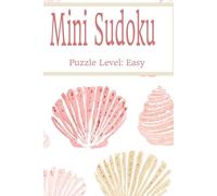 Mini Sudoku: Pocket-sized Mini Puzzle Book | 6x9 inches, 110 pages | 50+ puzzles...Gift for Travel, Holidays, and Screen-Free Time and Relaxation |Solutions Included