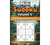 Mini Sudoku Volume 5: 200 Medium 6x6 Puzzles