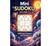 Mini Sudoku Volume 7: 200 Easy to Expert 6x6 Puzzles