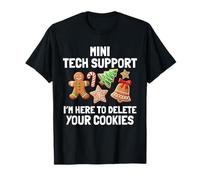 Mini Tech Support I'm Here to Delete Your Cookies Christmas T-Shirt