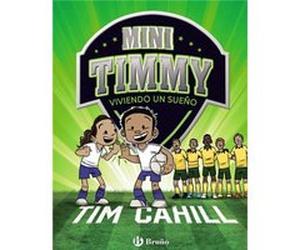 Mini Timmy 3.Viviendo Un Sueño - [Livre en VO] Cahill, Tim (Auteur)