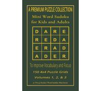 Mini Word Sudoku for Kids and Adults: Mini 4×4 Puzzle Grids - Volumes 1-3: 150 Puzzles to Improve Vocabulary and Focus (5×8 Edition)