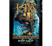 Mini Wunderland unter Wasser Malbuch für Erwachsene: Fantasy Malbuch für Erwachsene | surreales Unterwasser Malbuch | Graustufen Malbuch | Landschaften im Einmachglas A4