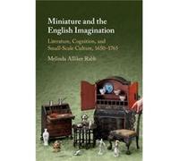Miniature and the English Imagination by Rabb & Melinda Alliker Brown University & Rhode Island Rabb, Melinda Alliker (Brown University, Rhode Island) (Auteur)