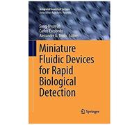Miniature Fluidic Devices For Rapid Biological Detection