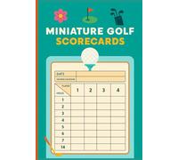 Miniature Golf Scorecards: 100 Score Sheets for Mini Golf Players | Family & Friends Game Tracking Journal