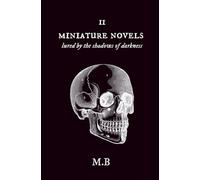 Miniature Novels II: Lured by the Shadows of Darkness