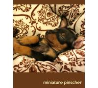 Miniature Pinscher: A Gift Journal for People who Love Dogs: Miniature Pinscher Puppy Edition