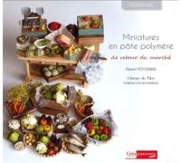 Miniatures En Pâte Polymère - De Retour Du Marché