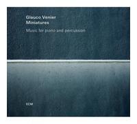 Miniatures - Music For Piano And Percussion by Glauco Venier [Audio CD] NEUF