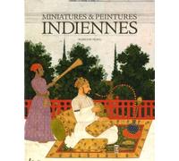 Miniatures & Peintures Indiennes - Collection Du Département Des Estampes Et De La Photographie De La Bibliothèque Nationale De France Volume 1