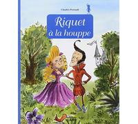 Minicontes Classiques : Riquet à la Houppe - Dès 3 ans