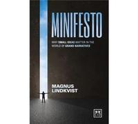 Minifesto: Why Small Ideas Matter In The World Of Grand Narratives (Paperback) Magnus Lindkvist, (Auteur)