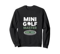 Minigolf Master Funny Crazy Putt Sweatshirt