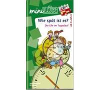 Minilük. Wie Spät Ist Es?: Die Uhr Im Tageslauf