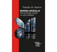 Minima moralia: Reflexiones desde la vida dañada