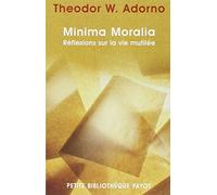 Minima Moralia : Réflexions sur la vie mutilée