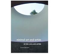 Minimal Art And Artists In The 1960s And After