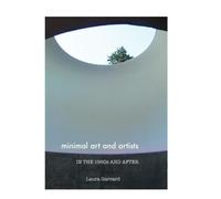 Minimal Art And Artists In The 1960s And After