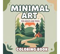 Minimal Art: Bold & Easy Coloring Book for Adults and Teens ,Simple and Aesthetic Line Art Designs for Adults Featuring Suns, Moons, Plants, Windows, Faces, and More