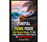 Minimal Monk Mode: Silent Financial Running, TV, Mini Fridge, Mattress, & Clean Living In The Redpill Refuge Camp