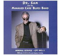 Minimal Service - Dr Sam And The Managed Care Blues Band