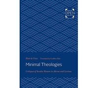 Minimal Theologies: Critiques of Secular Reason in Adorno and Levinas