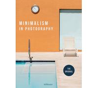 Minimalism In Photography – The Original – anglais/allemand