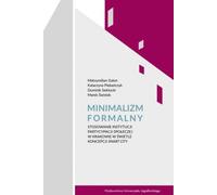 Minimalisme formel - Maksymilian Galon, Katarzyna Plebańczyk, Dominik Sieklucki, Marek Świstak (Literatur, Soziologie auf Polnisch)