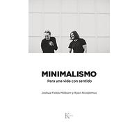 Joshua Fields Millburn et Ryan Nicodemus – Minimalismo