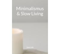 Minimalismus & Slow Living