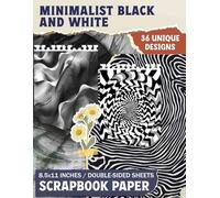Minimalist Black and White: Elegant Black and White Patterns Perfect for Scrapbook Layouts and Art Projects