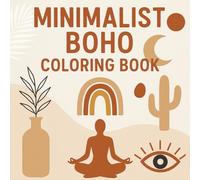 Minimalist Boho Coloring Book: Elegant Line Art for Calm, Creativity, and Boho Vibes