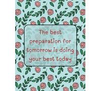 Minimalist Daily Planner - Tasks, Priorities, and Leave for Later | Quote: “The Best Preparation for Tomorrow…”