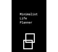 Minimalist Life Planner: Dot Grid Bullet Journal with Checklists & Weekly Schedule | Declutter Your Mind, Home, Finances & Digital Space - Undated ... Notebook for Yearly Goals & Weekly Planning