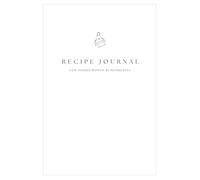 Minimalist Recipe Notebook: Clean, Simple & Aesthetic Recipe Keeper for Your Favorite Dishes: A beautifully simple recipe journal with clean layouts ... notes, ratings, and kitchen memories.