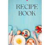 Minimalist Recipe Planner: A Clean and Simple Recipe Organizer for Modern Home Cooking