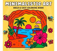 Minimalistic Art: Coloring Book for Adults and Kids | 50 Bold & Easy Nature Scenes for Relaxation and Stress Relief (Bold & Easy Coloring)