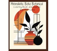 Minimalistic Boho Botanical Journal and Coloring Book: for Self-Care