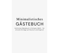 Minimalistisches Gästebuch: Schlichtes Gästebuch in Schwarz-Weiß - für stilvolle Einträge auf Deutsch und Englisch