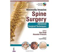 Minimally Invasive Spine Surgery: Techniques, Evidence, & Controversies