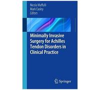 Minimally Invasive Surgery For Achilles Tendon Disorders In Clinical Practice