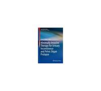 Minimally Invasive Therapy For Urinary Incontinence And Pelvic Organ Prolapse