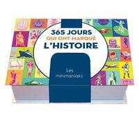 Minimaniak 365 jours qui ont marqué l'histoire, mini calendrier - Jérôme Maufras - Editions 365 - broché - Ephéméride