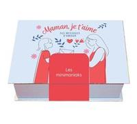 Minimaniak Maman, je t'aime : 365 messages d'amour