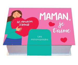 Minimaniak Maman, je t'aime : 365 messages d'amour - Collectif - Editions 365 - broché - Ephéméride