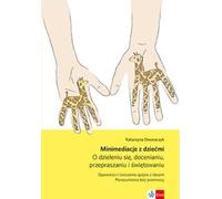Minimedia avec les enfants Partager, apprécier, s'excuser et célébrer Katarzyna Dworaczyk (Buch auf Polnisch)