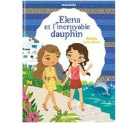 Minimiki - Elena et l'incroyable dauphin - Tome 21 Nadja (Auteur), Julie Camel (Illustration)