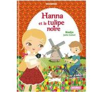 Minimiki - Hannah et la tulipe noire - Tome 29 Nadja (Auteur), Julie Camel (Illustration)