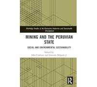 Mining and the Peruvian State: Social and Environmental Sustainability